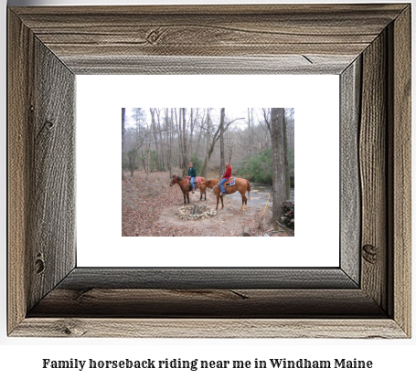 family horseback riding near me in Windham, Maine